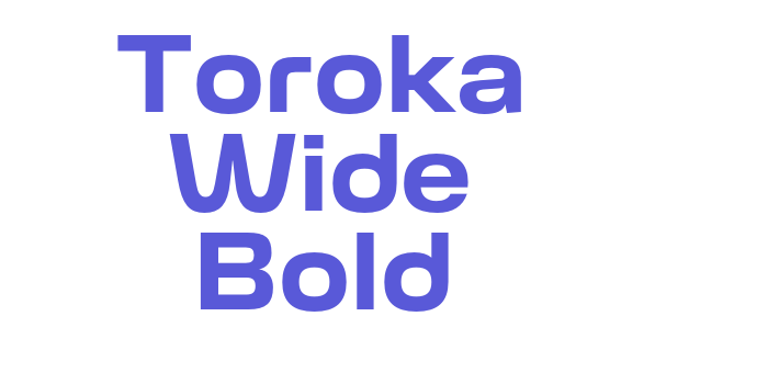 Toroka Wide Bold Font