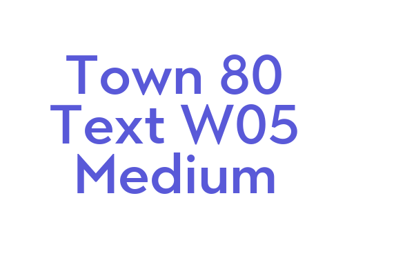 Town 80 Text W05 Medium Font