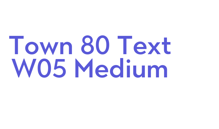 Town 80 Text W05 Medium Font