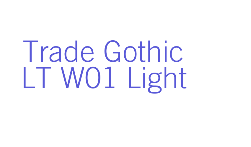 Trade Gothic LT W01 Light Font Download