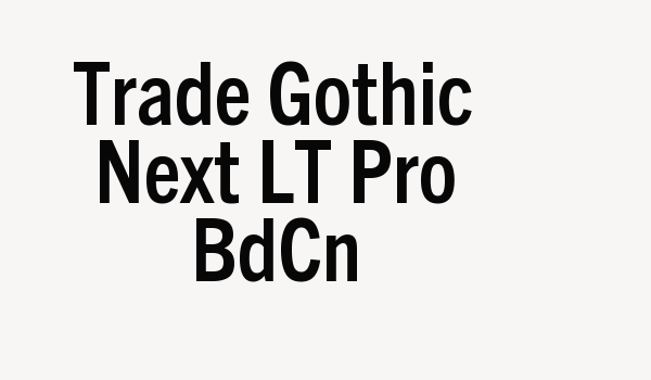 Trade Gothic Next LT Pro BdCn Font