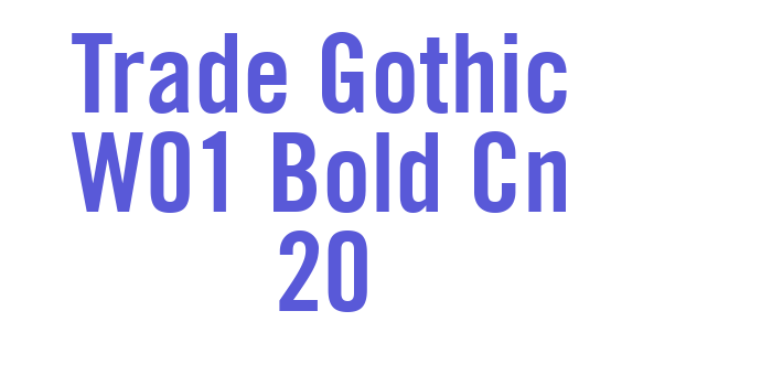 Trade Gothic W01 Bold Cn 20 Font