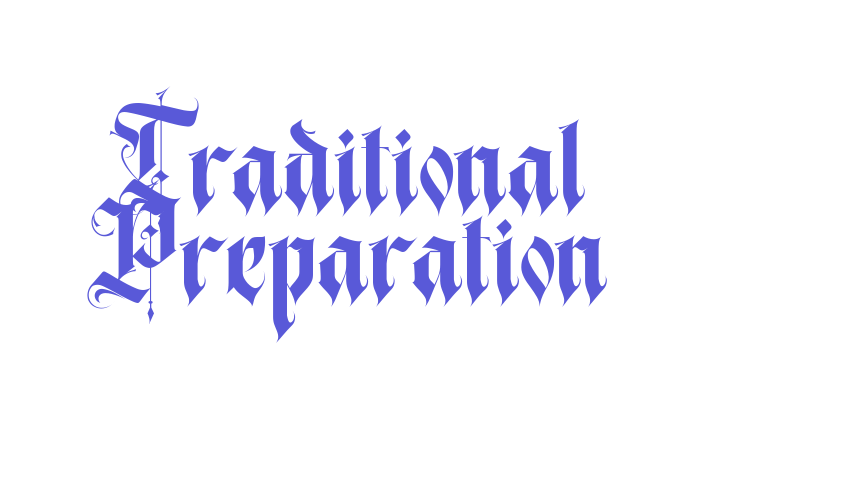 Traditional Preparation Font Download