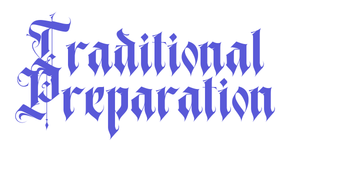 Traditional Preparation Font