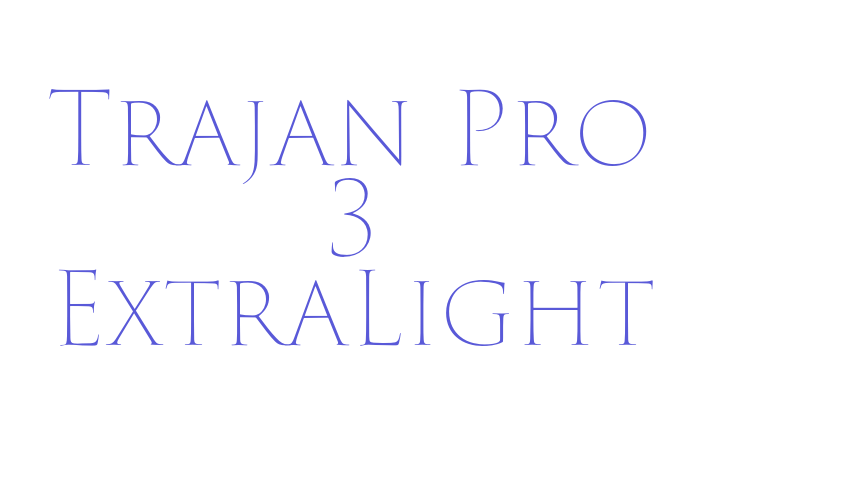 Trajan Pro 3 ExtraLight Font