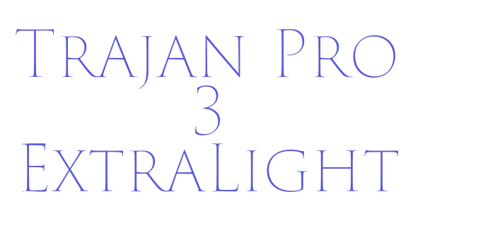 Trajan Pro 3 ExtraLight Font Download