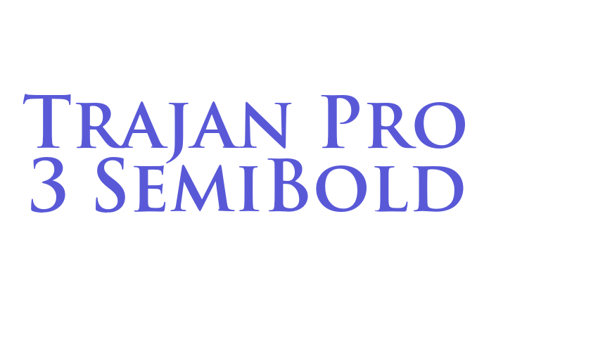 Trajan Pro 3 SemiBold Font