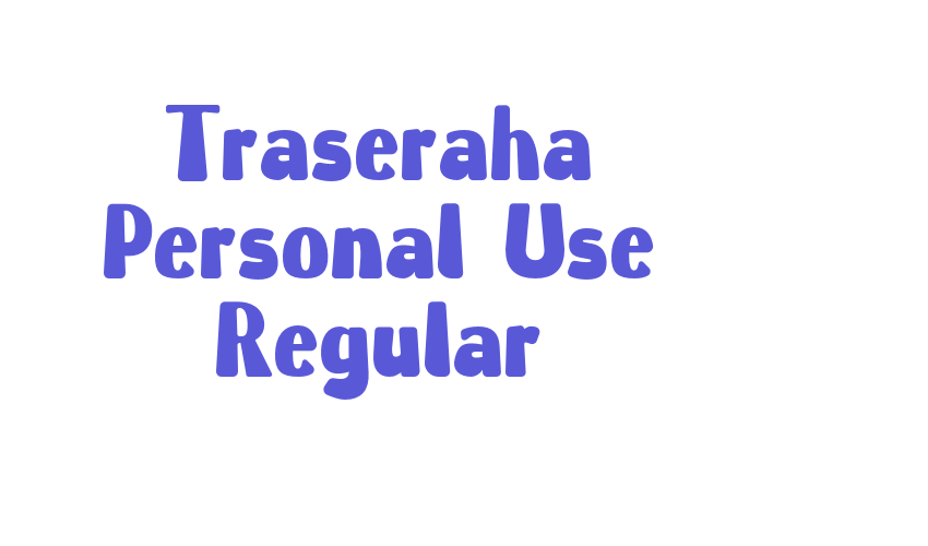 Traseraha Personal Use Regular Font