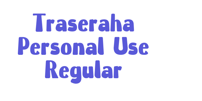 Traseraha Personal Use Regular Font Download