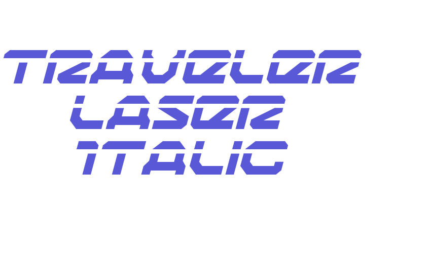 Traveler Laser Italic Font