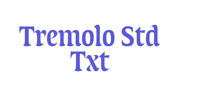 Tremolo Std Txt Font Download