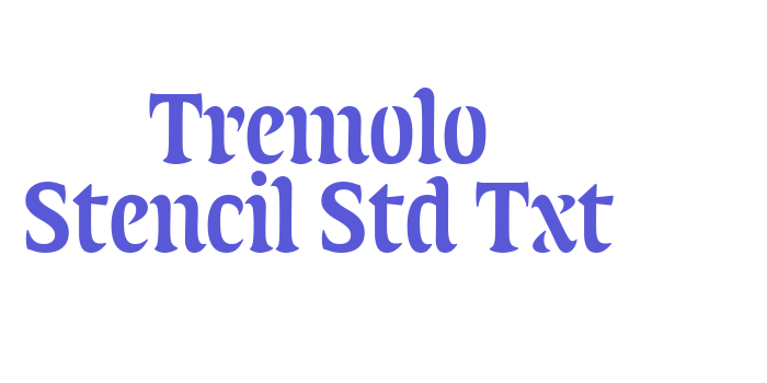 Tremolo Stencil Std Txt Font Download