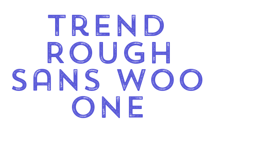 Trend Rough Sans W00 One Font Download