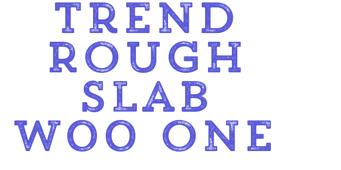 Trend Rough Slab W00 One Font Download