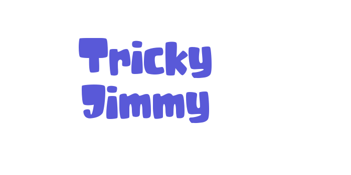 Tricky Jimmy Font