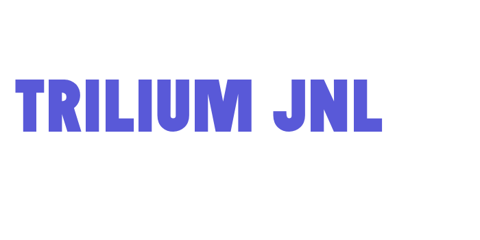 Trilium JNL Font