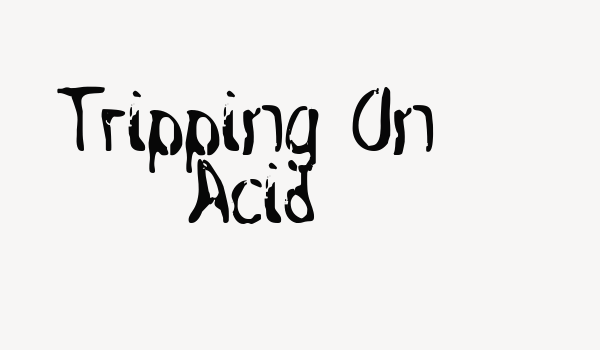 Tripping On Acid Font