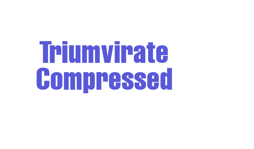 Triumvirate Compressed Font