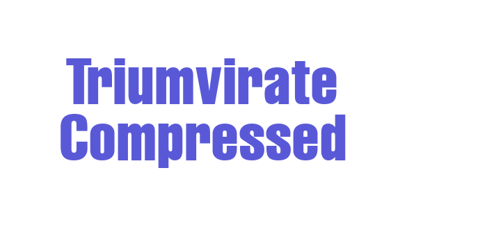 Triumvirate Compressed Font Download