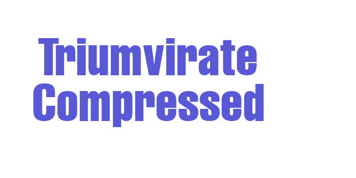 Triumvirate Compressed Font