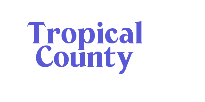 Tropical County Font Download