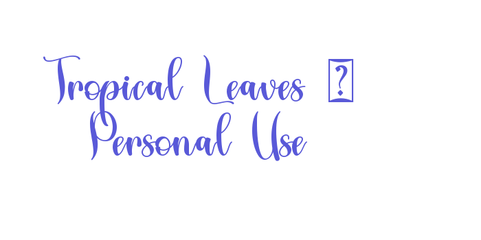 Tropical Leaves – Personal Use Font Download