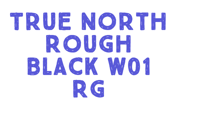 True North Rough Black W01 Rg Font Download