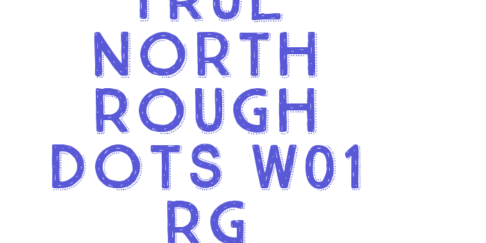 True North Rough Dots W01 Rg Font Download