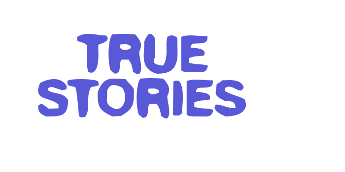 True Stories Font