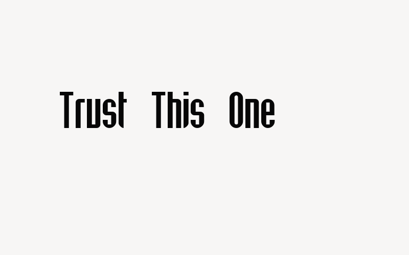 Trust This One Font