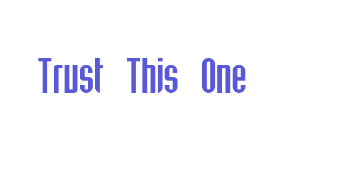 Trust This One Font Download