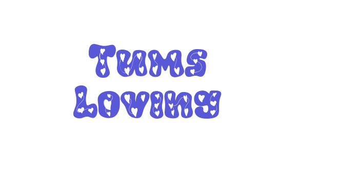 Tums Loving Font Download