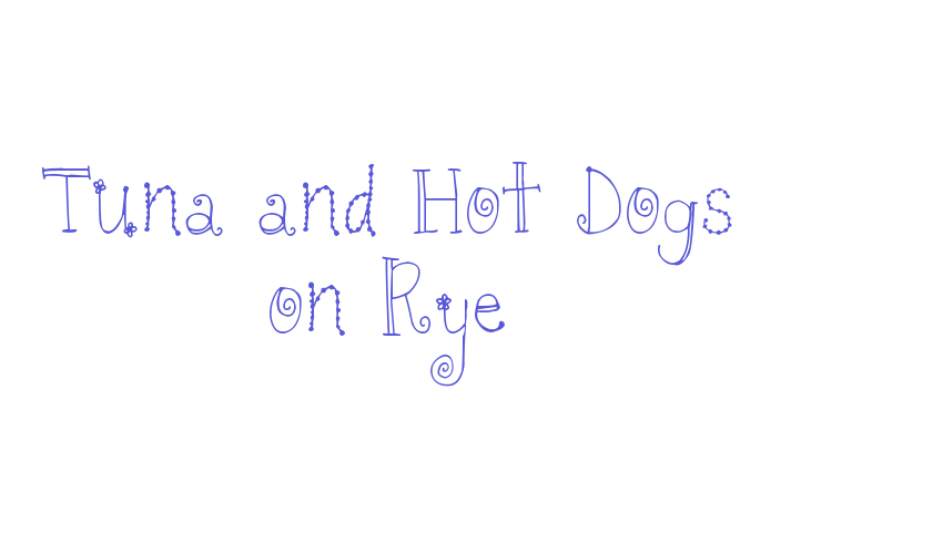 Tuna and Hot Dogs on Rye Font Download