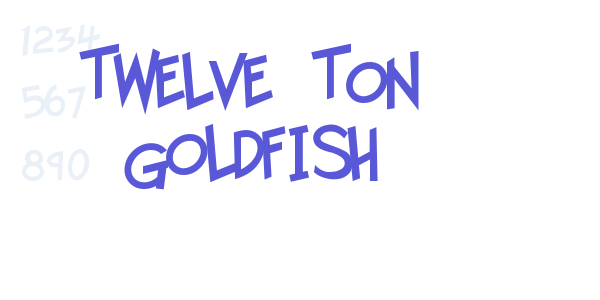 Twelve Ton Goldfish font