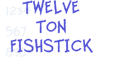 Twelve Ton Fishstick Font Download