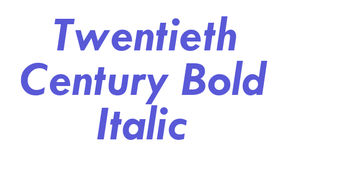 Twentieth Century Bold Italic Font