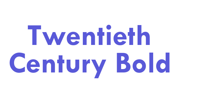 Twentieth Century Bold Font