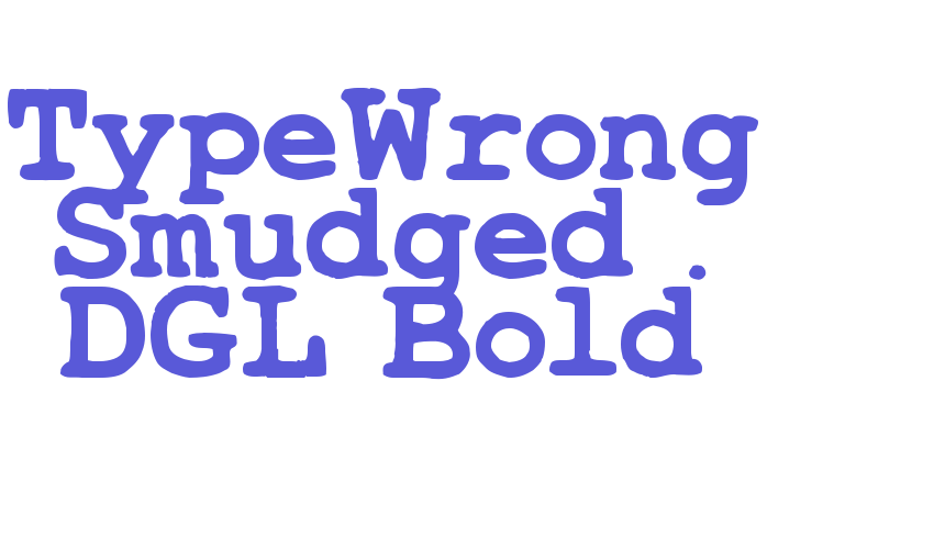 TypeWrong Smudged – DGL Bold Font Download