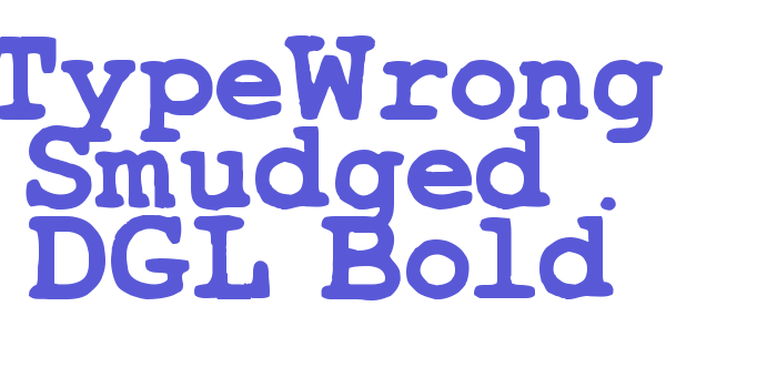 TypeWrong Smudged – DGL Bold Font Download