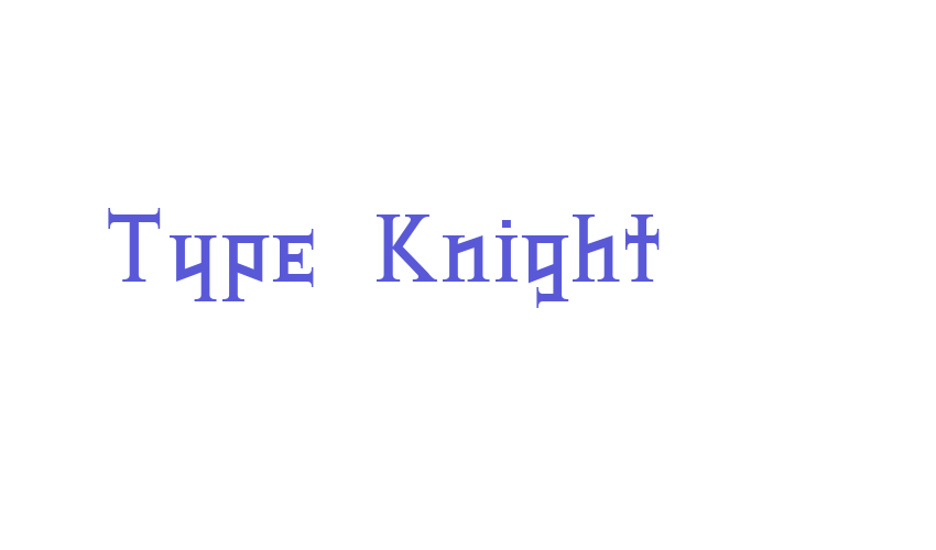 Type Knight Font Download