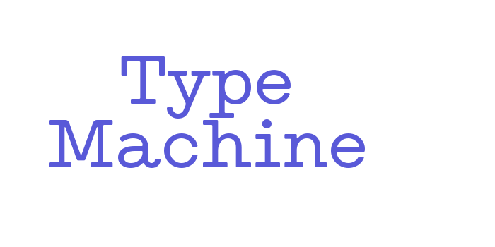 Type Machine Font