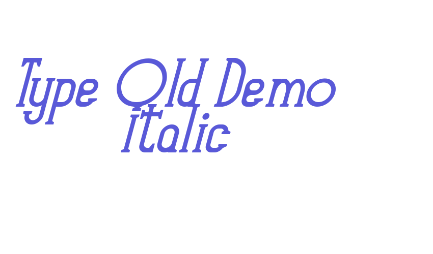 Type Old Demo Italic Font