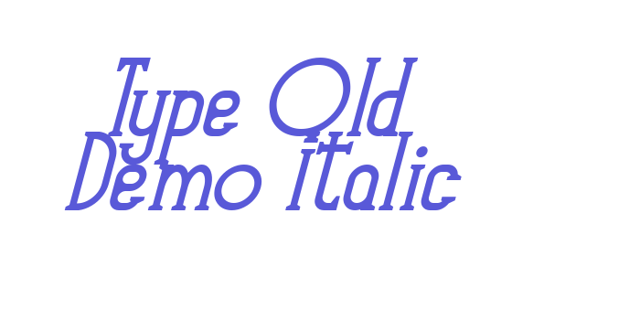 Type Old Demo Italic Font Download