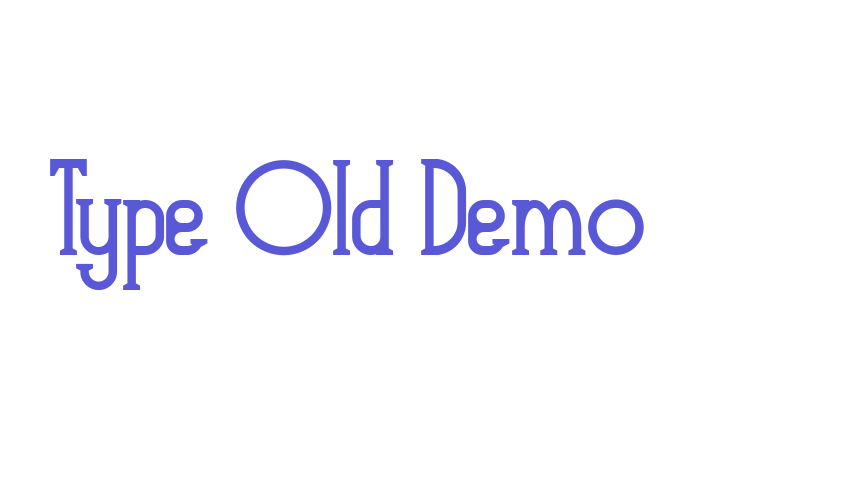 Type Old Demo Font