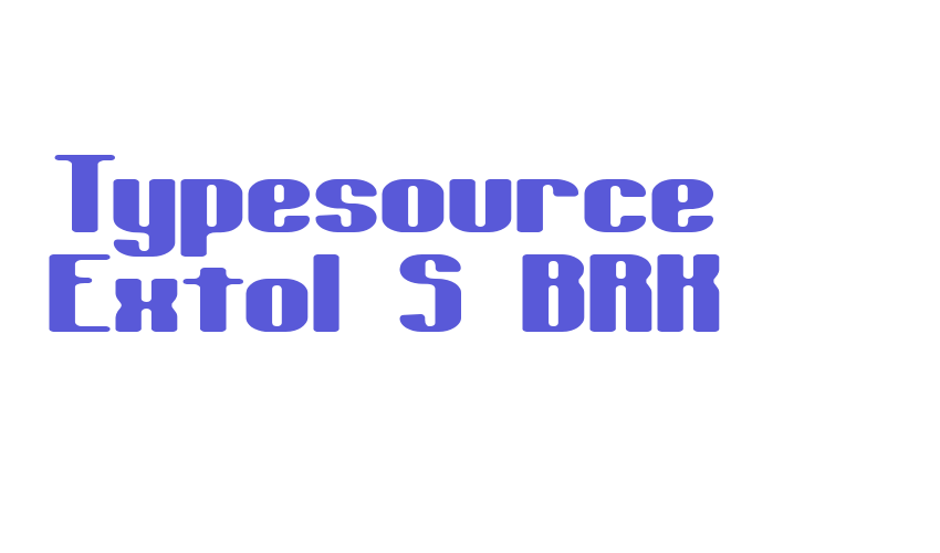 Typesource Extol S BRK Font