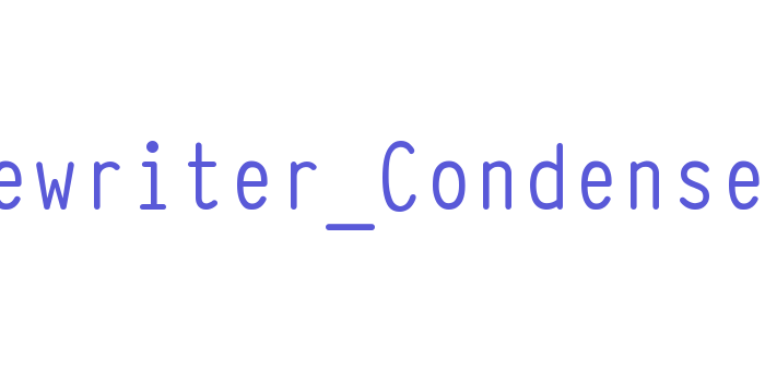 Typewriter_Condensed Font