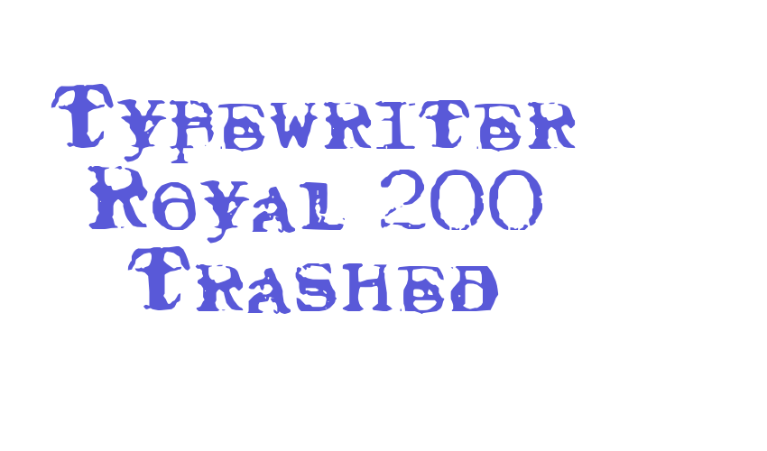 Typewriter Royal 200 Trashed Font Download