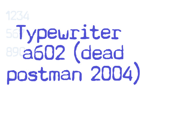 Typewriter – a602 (dead postman 2004) Font Download