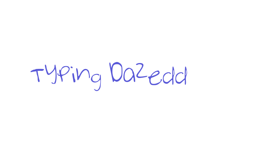 Typing Dazedd Font