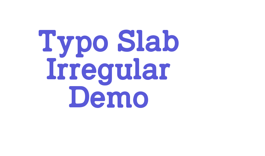 Typo Slab Irregular Demo Font Download